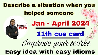 Describe a situation when you helped someone newcuecards sumanielts janapril2024 [upl. by Lotti]