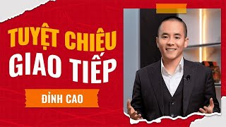 Tuyệt Chiêu Giao Tiếp  Master Anh Đức [upl. by Spindell416]