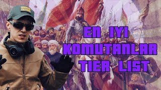 Alper Çağlar En İyi Komutanlar Tier List Yapıyor Fatih Sultan Mehmet O Kadar İyi Değil [upl. by Nebeur637]