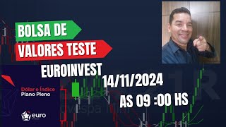 BOLSA DE VALORES ÍNDICE FUTURO TESTE EUROINVEST 14112024 EPISÓDIO 8 [upl. by Maletta]