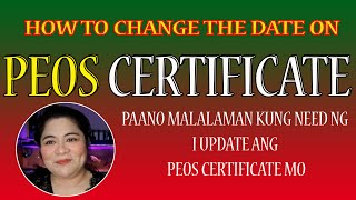 PAANO MABABAGO ANG DATE SA PEOS CERTIFICATE  HOW TO UPDATE PEOS CERTIFICATE 2024  PEOS 2024 [upl. by Notsag]