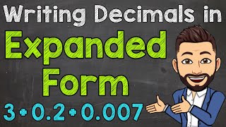 Expanded Form with Decimals  Math with Mr J [upl. by Adnalohs]