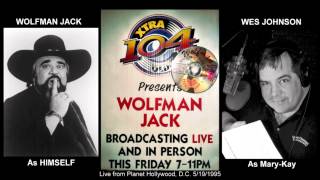 Wolfman Jack amp Wes Johnson  LIVE from Planet Hollywood DC 51995 [upl. by Comstock]