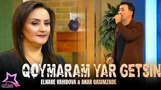 Elnare Vahidova amp Anar Qasimzade  Qoymaram yar getsin  TikTokda Trend Olan Yeni Duet 2024 [upl. by Eldoree]