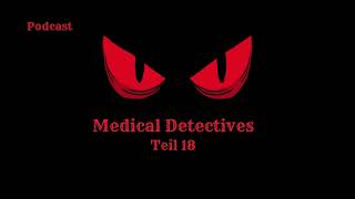 Medical Detectives  Teil 18  Podcast truecrimepodcast [upl. by Wallraff]