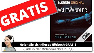 🔴🎧 Der Nachtwandler  Das Hörspiel  Audible Hörbuch  Sebastian Fitzek Autor 🎧 [upl. by Pantin193]