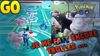 Pokémon go  JE ME FAIT ENCORE TROLLER [upl. by Pruter]