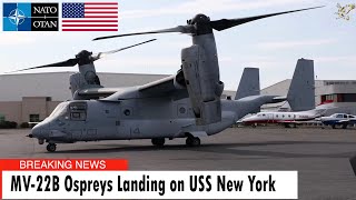 MV22B Ospreys Landing on USS New York [upl. by Abehsat]