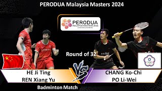 HE Ji Ting REN Xiang Yu vs CHANG KoChi PO LiWei  Malaysia Masters 2024 Badminton [upl. by Melak711]