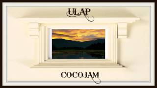 ULAP  CocoJam [upl. by Ebag]