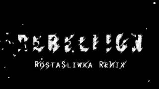 Linkin Park  Rebellion RostaSliwka Remix [upl. by Kilroy483]