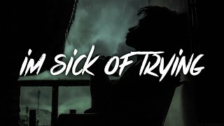 Vaboh  im sick of trying Lyrics  Lyric Video 1 HOUR [upl. by Thedric]