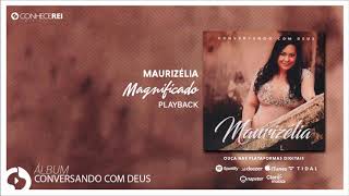 Maurizélia  Magnificado PLAYBACK [upl. by Narba]