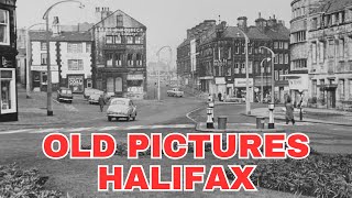 Old Photos of Halifax West Yorkshire England United Kingdom [upl. by Lukin]