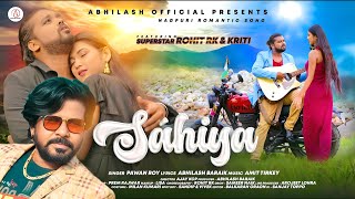 Sahiya  Full Video  Pawan Roy  ft Rohit RK amp Kriti  New Nagpuri Romantic Video Song [upl. by Levon]