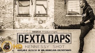 Dexta Daps  Hennessy Shot  October 2015 [upl. by Selig]