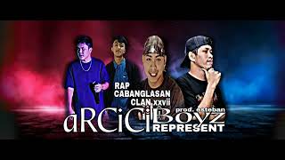 ARCICI BOYZ REPRESENT  RAP CABANGLASAN CLAN XXVII PROD ESTEBAN [upl. by Ennail]