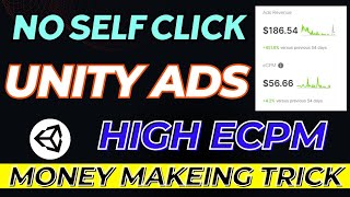 Unity ads high eCPM money making trick 2024  No self click [upl. by Halsey]