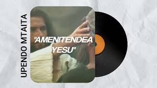 Upendo Mtaita  AMENITENDEA YESU Official Visualizer [upl. by Kylander]