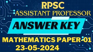 ANSWER KEY  RPSC Assistant Professor EXAM 2024  Mathematics PAPER01  23052024 [upl. by Santos]