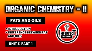 Fats And Oils  Difference Between Fats And Oils  Pharmaceutical Organic Chemistry  B Pharma [upl. by Filberte901]