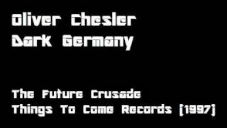 Oliver Chesler  Dark Germany [upl. by Simmonds]