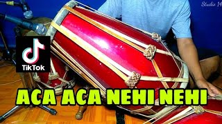 DJ ACA ACA NEHI NEHI KOPLO VIRAL TIKTOK COVER KENDANG RAMPAK [upl. by Notac506]