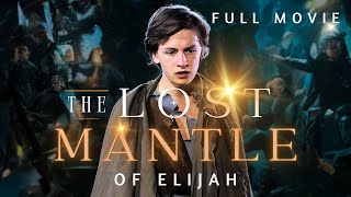 The Lost Mantle of Elijah Full Movie [upl. by Kyriako]