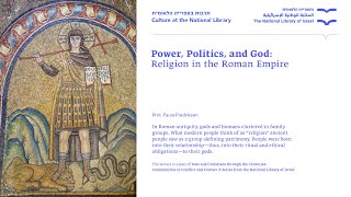 Power Politics and God Religion in the Roman Empire Prof Paula Fredriksen [upl. by Aerdna596]