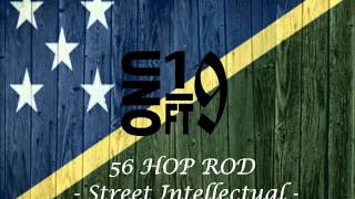 56 Hop Rod  Street Intellectual [upl. by Aciemaj322]