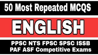 Top 50 ENGLISH Most Repeated MCQS Of All Time In FPSC PPSC NTS PTS ISSB amp Competitive Exams 2021 [upl. by Chong]