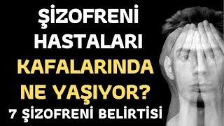 Şizofreni Nasıl Anlaşılır Sadece Şizofreni Hastalarının Yaşadığı 7 Belirti [upl. by Head207]