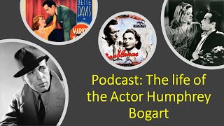 Podcast The Life of the Actor Humphry Bogart [upl. by Reisfield]