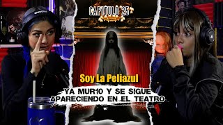 Capitulo 25 Ella muri0 en el teatro y su espíritu se sigue apareciendo  soy la peliazul [upl. by Tesil]