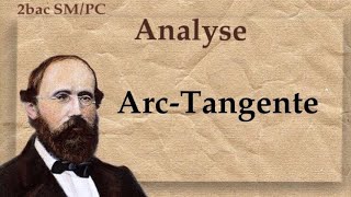 Analyse Chapitre 3  Arctangente  SM [upl. by Abra407]