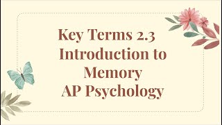 New Ap Psychology 23 Key terms Introduction to Memory [upl. by Odnumyer122]