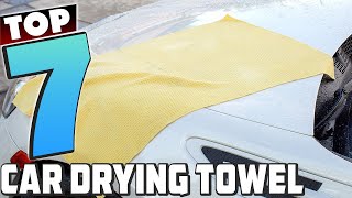 7 MustHave Car Drying Towels for Detailing Perfection [upl. by Artep]