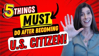 5 Things You MUST do as soon as you become a US Citizen Must Know Tips for US Citizens [upl. by Ahsahtan]