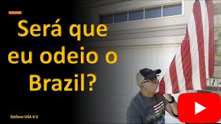 Explicando minhas opiniões sobre o Brasil para quem acha que eu oideo o país [upl. by Kory]