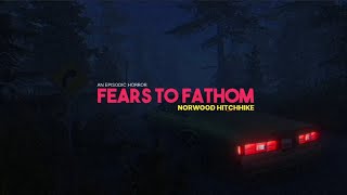 Fears to Fathom Norwood Hitchhike  Announcement Trailer [upl. by Reinhard]