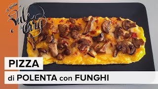 Pizza di Polenta con Funghi [upl. by Dawes]