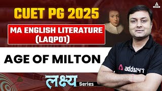 AGE OF MILTON for CUET PG 2025 English Literature  LAQP01   By Ashish Sir [upl. by Ecad292]