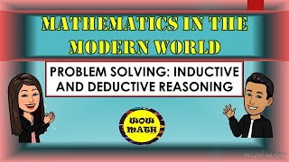 PROBLEM SOLVING INDUCTIVE AND DEDUCTIVE REASONING  MATHEMATICS IN THE MODERN WORLD [upl. by Otir]