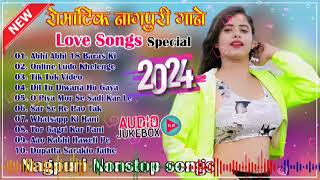 Romantic Nagpuri Nonstop Songs 2024 Trending Nagpuri Songs 2024 Nagpuri Love Songs 2024 [upl. by Annairam]