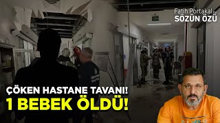 ÇÖKEN HASTANE TAVANI 1 BEBEK ÖLDÜ ERDOĞAN’IN YILLAR ÖNCEKİ SÖZLERİ TEKRAR GÜNDEM OLDU [upl. by Rotberg907]