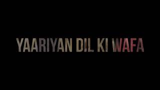 Ehd e wafa songo mere yaara teri yaariyan [upl. by Nnaid]