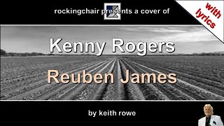 Reuben James  Kenny Rogers Cover with lyrics [upl. by Matthias]