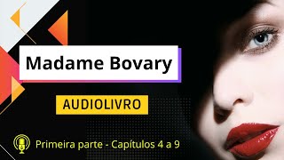 🔊Madame Bovary  Parte 01  capítulos 4 a 9  narração humana 📖 [upl. by Pamela]