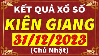 Xổ số Kiên Giang ngày 31 tháng 12  XSKG  KQXSKG  SXKG  Xổ số kiến thiết Kiên Giang hôm nay [upl. by Ainahs]