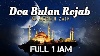 Merdu DOA BULAN RAJAB Full 1 JAM Lengkap Lirik  By Nazich Zain [upl. by Nofets247]